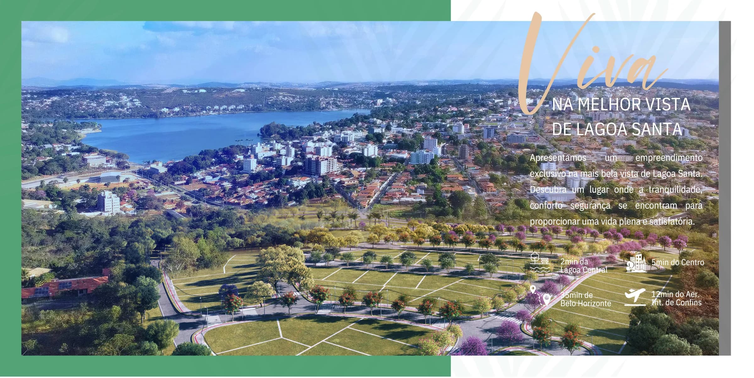 Vista aérea real da lagoa de Lagoa Santa a partir do Alto Belvedere, com sobreposição do projeto